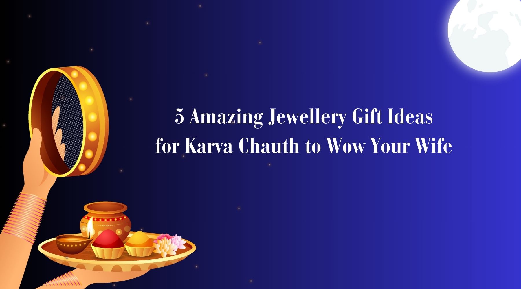 Gift orders ideas for wife on karwa chauth