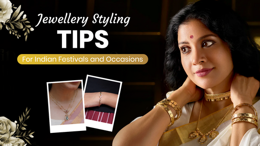 Jewellery Styling Tips for Indian Festivals and Occasions